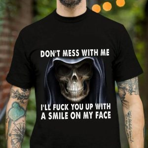 Don’t Mess With Me Skull Shirt Mens