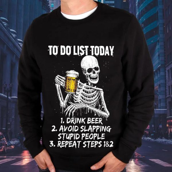 To Do List To Day Drink Beer Avoid Slapping Skull Sweatshirt Mens