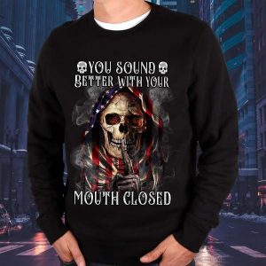 You Sound Better With Your Mouth Closed Sweatshirt Mens